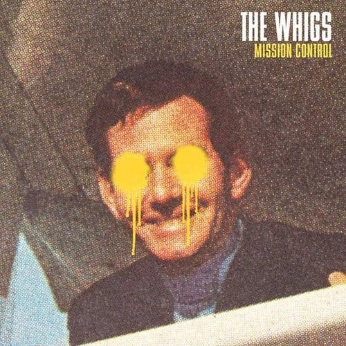The Whigs - Mission Control (cd)