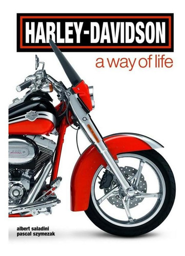 Harley Davidson - A Way Of Life - Ws: Bilingue Ingles/portugues, De Albert Saladini. Editora Queen Books Dist. Imp. Exp De Livros, Capa Mole, Edição 1 Em Inglês
