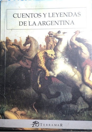 Cuentos Y Leyendas De La Argentina - Varios Autores