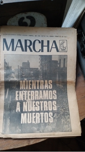 Semanario Marcha 21/4/1972 -asesinato En La Secc 20 Del Pcu