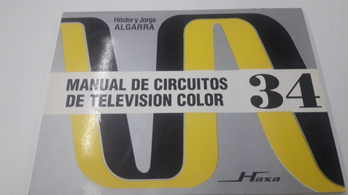 Manual De Circuitos D/television 34 De Algarra - Bell/h.a.s.