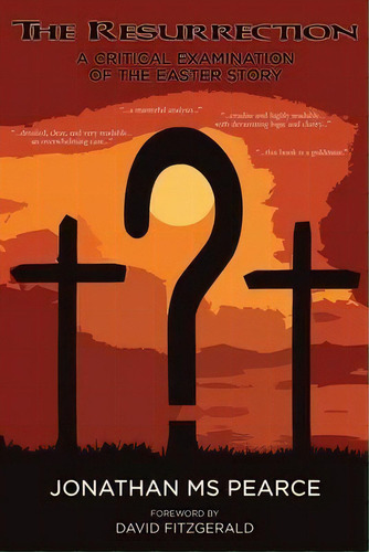 The Resurrection : A Critical Examination Of The Easter Story, De Ms Pearce Jonathan. Editorial Onus Books, Tapa Blanda En Inglés