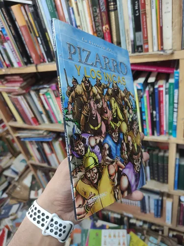 La Historia De Pizarro Y Los Incas - Novela Grafica (Usado)