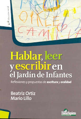 Hablar Leer Y Escribir En El Jardin De Infantes - Ortíz Beat