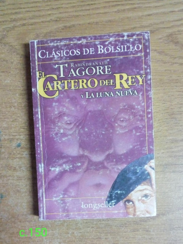 R.  Tagore / El Cartero Del Rey Y La Luna Nueva 