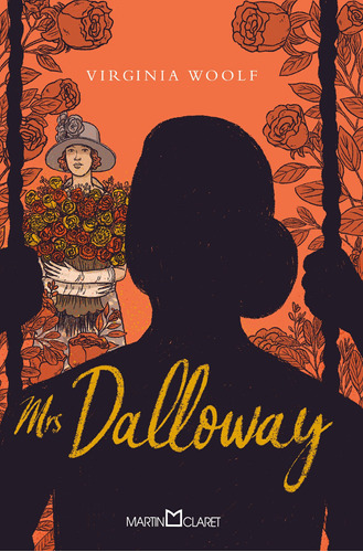 MRS Dalloway, de Woolf, Virginia. Editora Martin Claret Ltda, capa dura em português, 2021