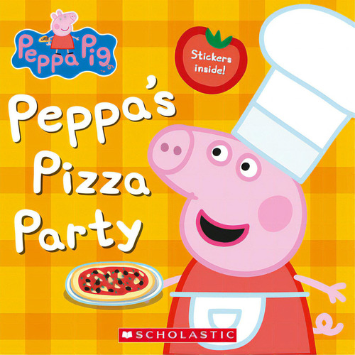 Peppa's Pizza Party, De Potters, Rebecca. Peppa Pig, Vol. 1. Editorial Scholastic, Tapa Blanda En Inglés