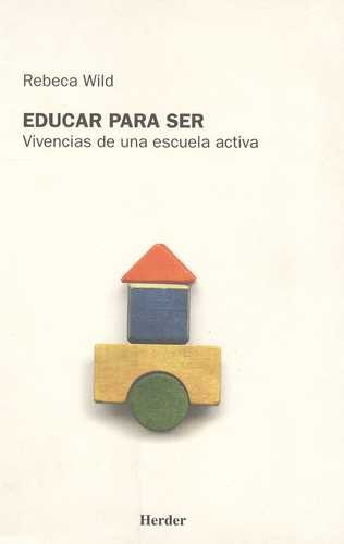 Libro Educar Para Ser. Vivencias De Una Escuela Activa