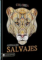 Comprar Libro Colorea Animales Salvajes - Colores Y Emociones - Conc