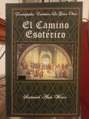 El Camino Esotérico, Tomo I, Samael Aun Weor
