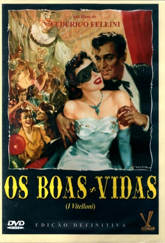Dvd - Os Boas-vidas ( I Vitelloni ) Ed. Versátil Definitiva