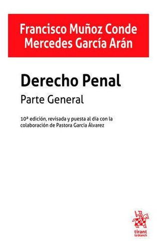 Derecho Penal, 10 Ediciãâ³n, De Muñoz De, Francisco;garcía Arán, Mercedes. Editorial Tirant Lo Blanch, Tapa -1 En Español