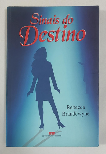 Sinais Do Destino De Rebecca Brandewyne Pela Best Seller (2003)