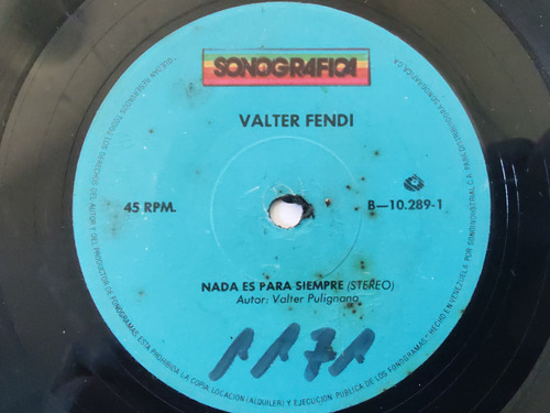 Vinilo Single De Valter Fendi -- Nada Es Para Siempre  ( Q34