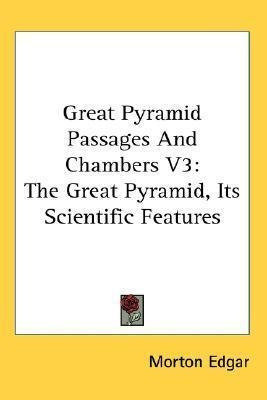 Great Pyramid Passages And Chambers V3 : The Great Pyrami...