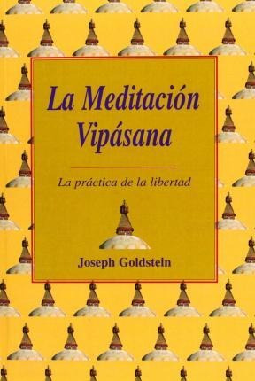 La Meditación Vipásana - Joseph Goldstein