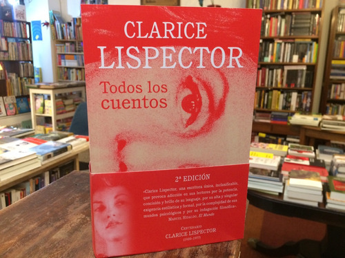 Todos Los Cuentos - Clarice Lispector