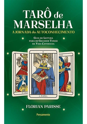 Tarô De Marselha - A Jornada Do Autoconhecimento - Livro 3