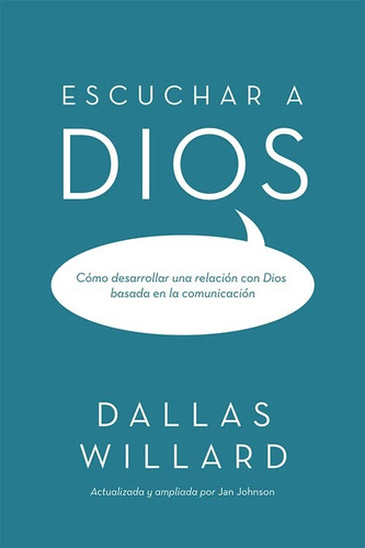 Escuchar A Dios. Dallas Willard