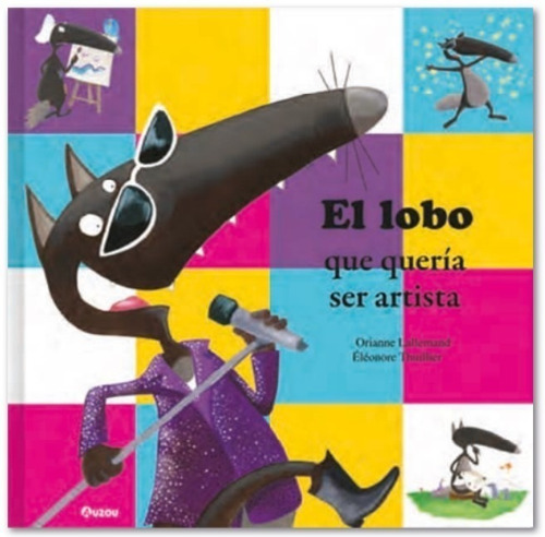Libro Lobo - El lobo que quería ser artista - Auzou, de Auzou. Serie Lobo, vol. 1. Editorial Auzou, tapa dura, edición 1 en español, 2023