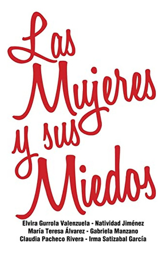 Las Mujeres Y Sus Miedos