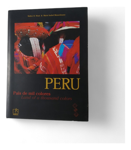 Perú. País De Mil Colores 