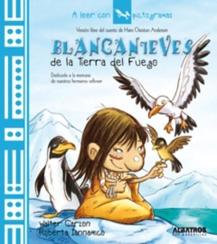 Blancanieves De La Tierra Del Fuego Roberta Ianamicco Albatr