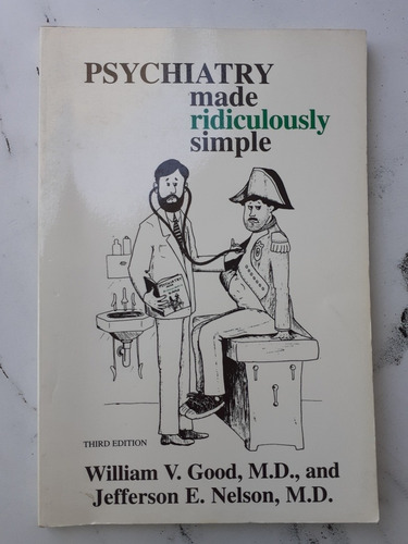 Psychiatry Made Ridiculously Simple. Good, Nelson. 52335.