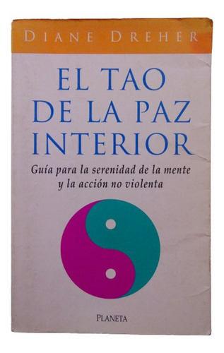 Adp El Tao De La Paz Interior Diane Dreher / Ed Planeta 1993