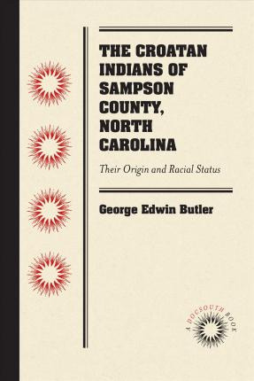 Libro The Croatan Indians Of Sampson County, North Caroli...