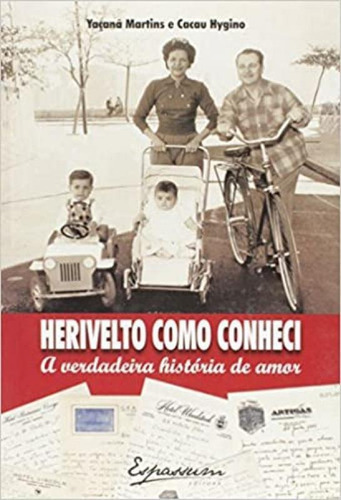 Herivelto Como Conheci - Verdadeira Historia De Amor, De Martins, Yacana. Editora Espassum Editora Ltda, Capa Mole Em Português