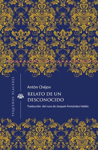 Relato De Un Desconocido. Anton Chejov