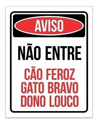 Placa Decorativa Aviso Não Entre Cão Feroz Gato Bravo 36x46 Ml309c