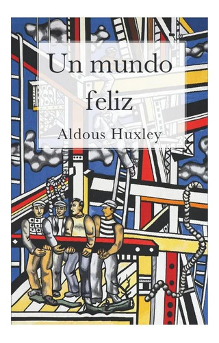 Un Mundo Feliz / Aldous Huxley / Envio