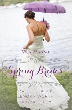 Spring Brides - Rachel Hauck