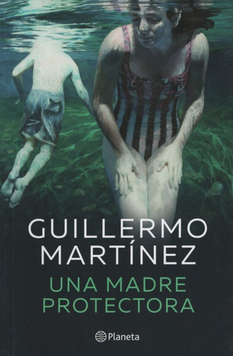 Libro Una Madre Protectora - Guillermo Martinez