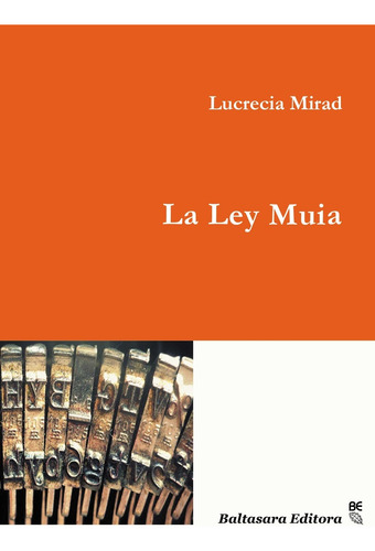 Ley Muia, La - Lucrecia Mirad