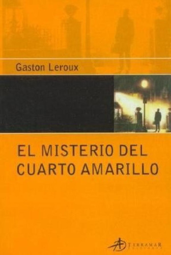 Libro - Misterio Del Cuarto Amarillo (ediciones Clasicas) -