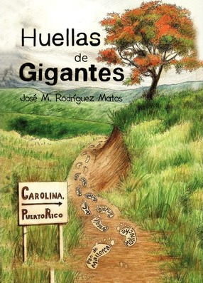 Libro Huellas De Gigantes - Jose M Rodriguez Matos