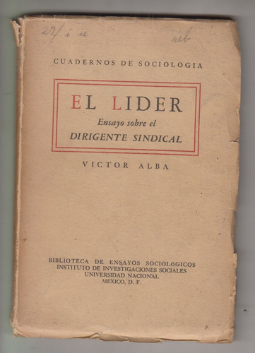 1957 Victor Alba El Lider Ensayo Sobre El Dirigente Sindical