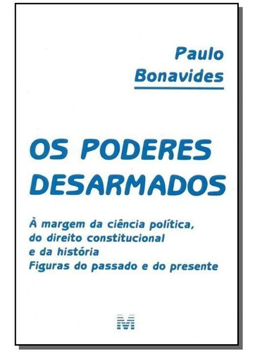 Poderes Desarmados, Os - Ciência Polít., Dto. Constit., H...