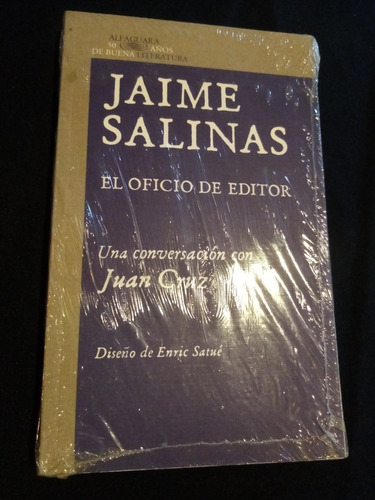 Jaime Salinas, El Oficio De Editor. Ejemplar Nuevo.alfaguara