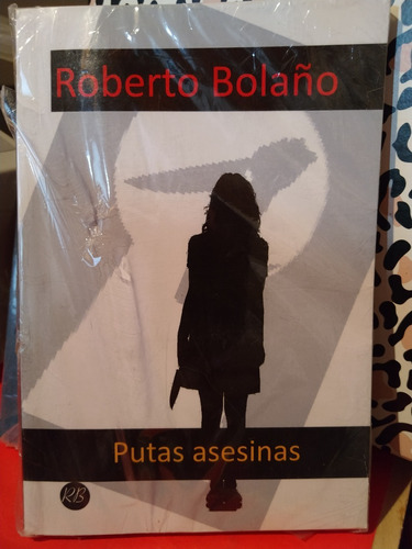 Putas Asesinas Roberto Bolaño           