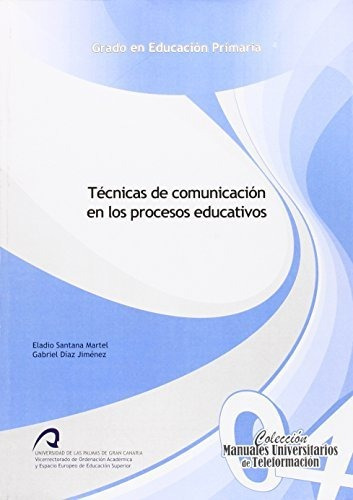 Libro Tecnicas De Comunicacion En Los Procesos Edu  De Rende