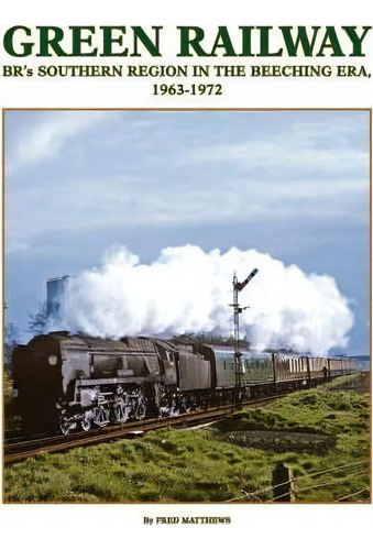 Green Railway, De Dr Fred Matthews. Editorial Xlibris, Tapa Blanda En Inglés