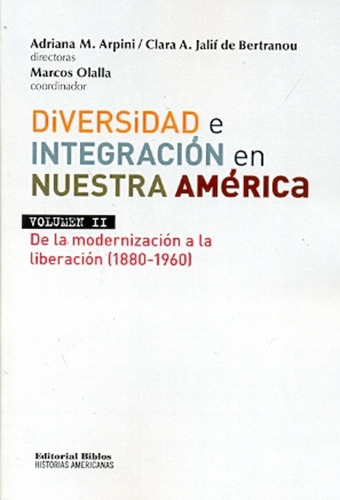 Diversidad E Integración En Nuestra América Latina. Volúmen