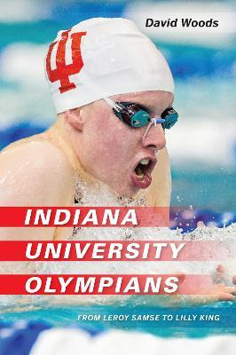 Libro Indiana University Olympians : From Leroy Samse To ...