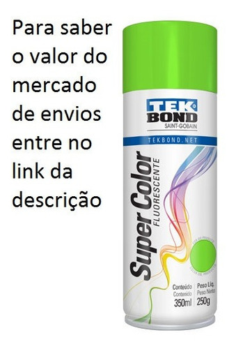 Tinta Spray Super Color Tekbond Fluorescente - Veja Cores