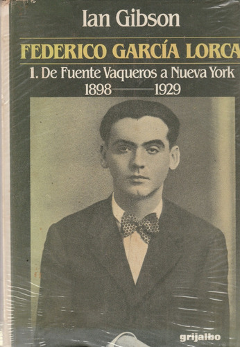 Ian Gibson Federico Garcia Lorca De Fuente De Vaqueros A Ny