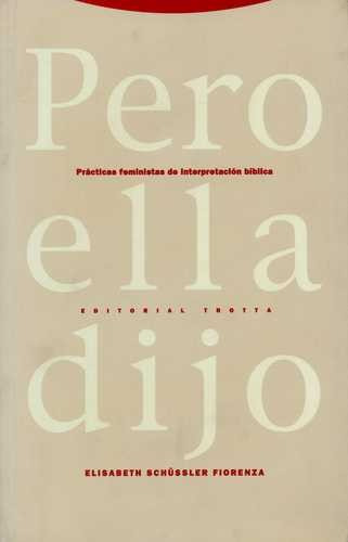 Libro Pero Ella Dijo. Prácticas Feministas De La Interpreta